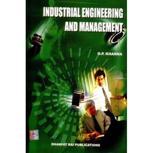 Industrial Engineering and Management eBook By O P Khanna